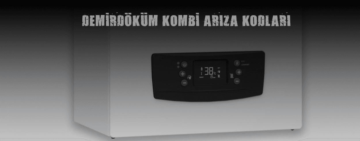 Demirdöküm Kombi Arıza Kodları ve Çözümleri