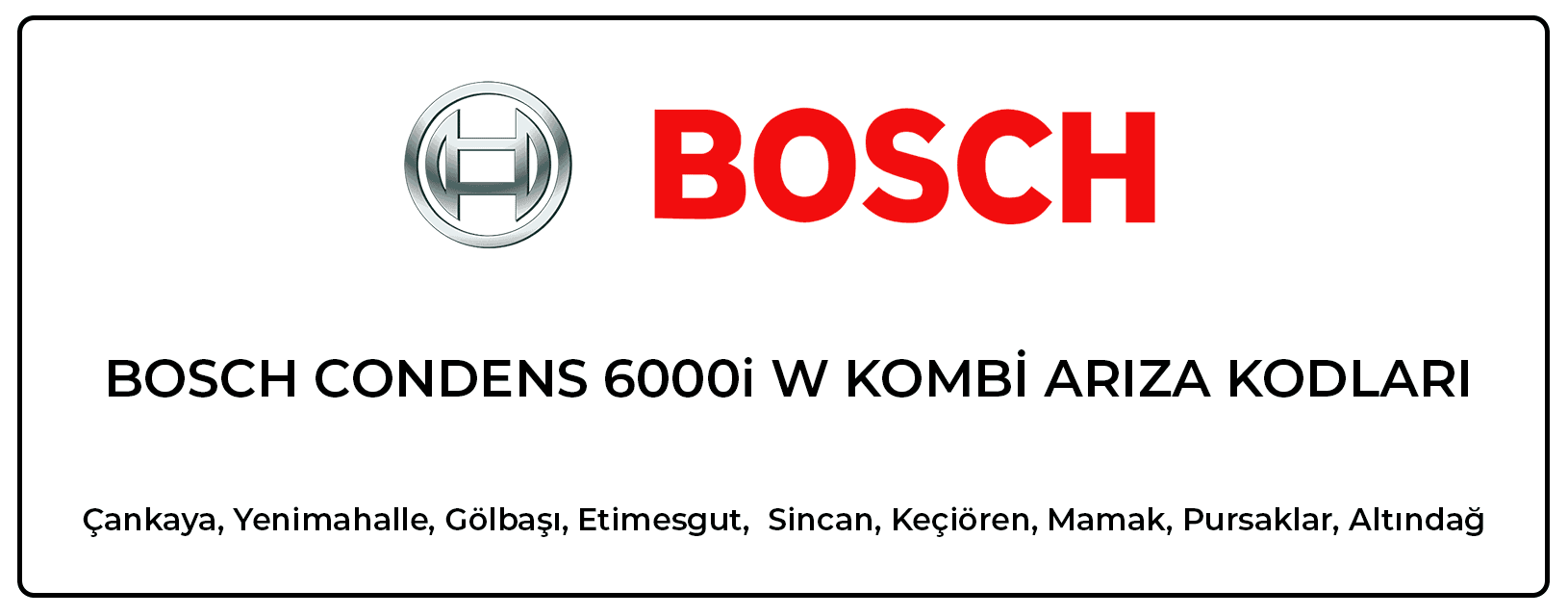 Bosch Condens 6000i W Kombi Arıza Kodları